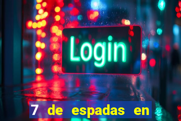 7 de espadas en el tarot